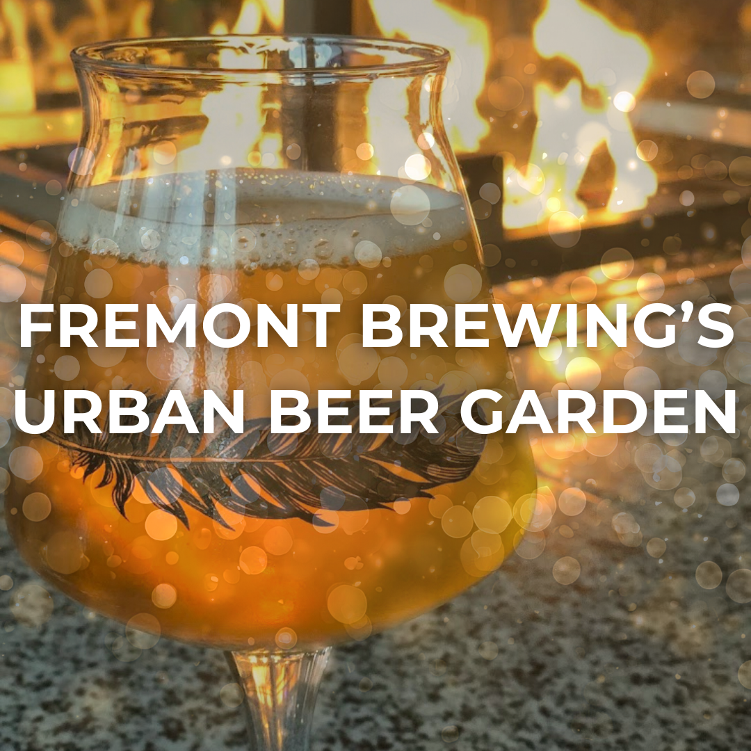 Fremont Brewing's Urban Beer Garden